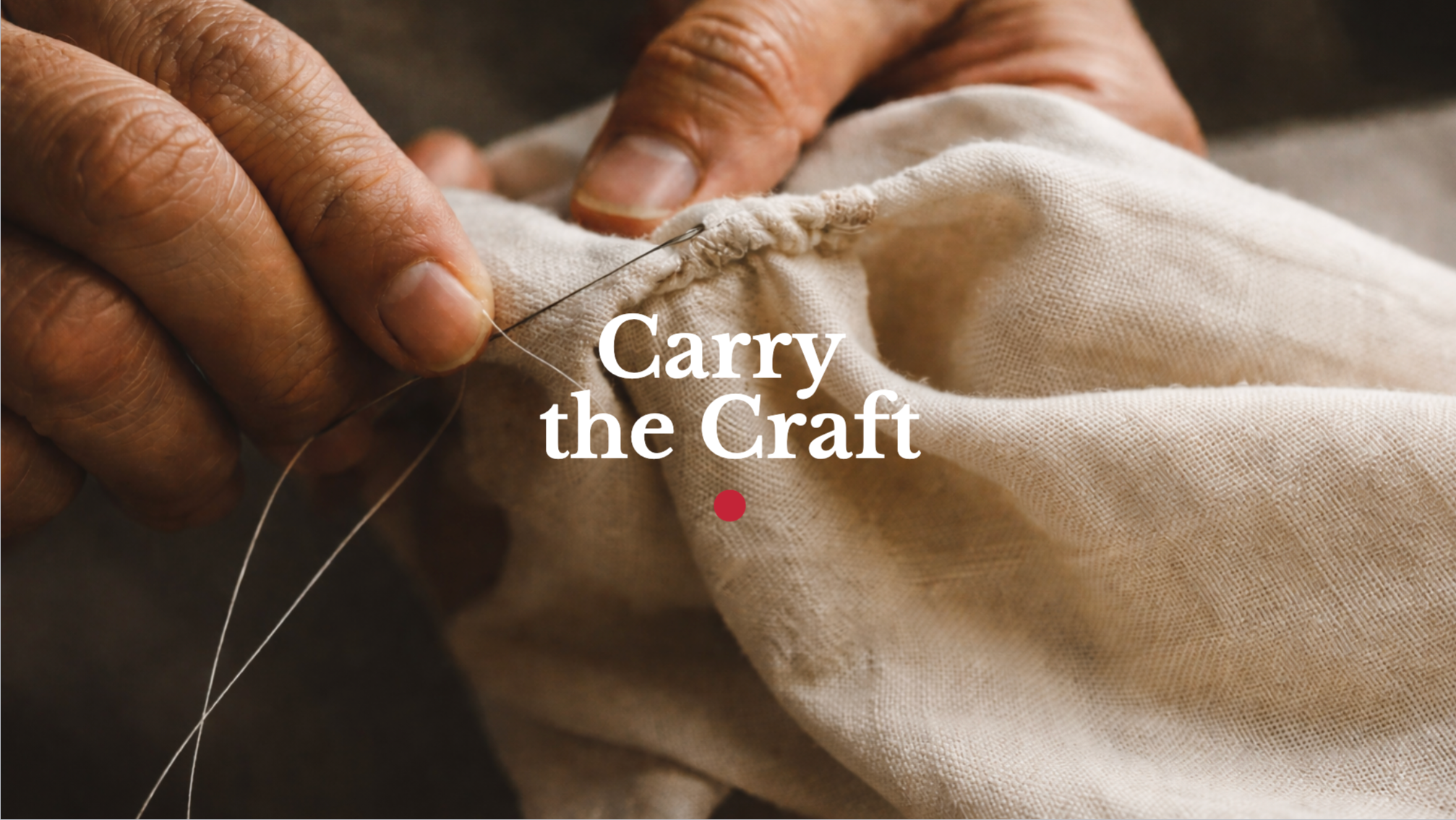 Artisan hands stitching fabric — Carry the Craft
